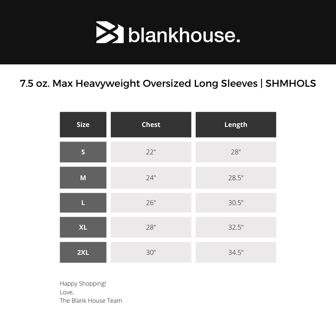 7.5 oz. Max Heavyweight Oversized Long Sleeves | SHMHOLS